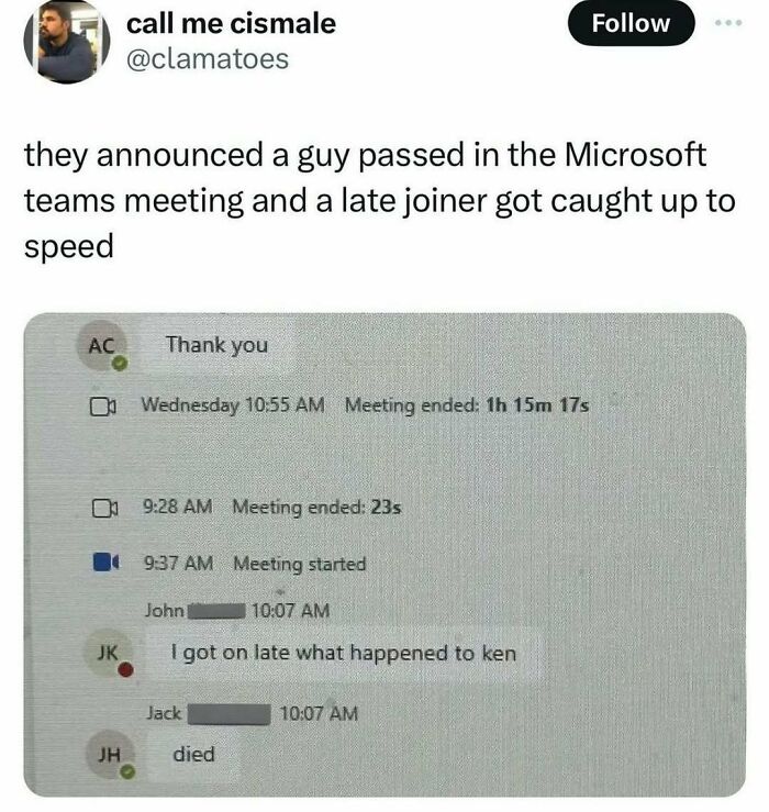 Funny meme of a Microsoft Teams chat where a latecomer learns of a colleague's passing, capturing humorous confusion.