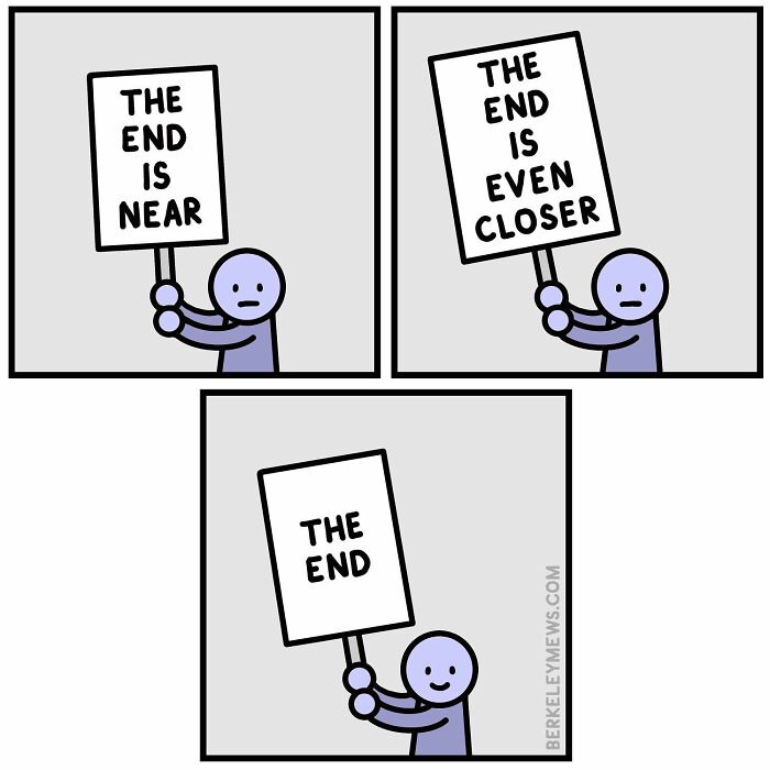 Comic strip with a character holding progressively ominous signs, ending with "The End." Twisted humor.
