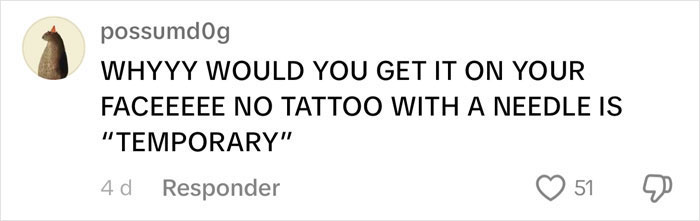 Comment by possumd0g about temporary tattoos not being temporary, mentioning face and needles. Comment by possumd0g about temporary tattoos not being temporary, mentioning face and needles.
