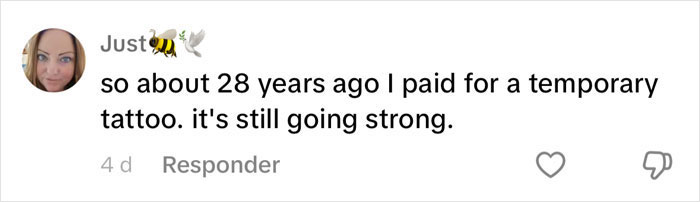 Comment about a temporary tattoo lasting 28 years with user profile image showing. Comment about a temporary tattoo lasting 28 years with user profile image showing.