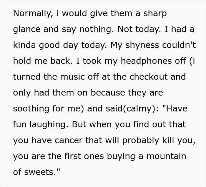Woman responds to teens laughing at her for buying candy, mentioning overcoming shyness and confronting them calmly.