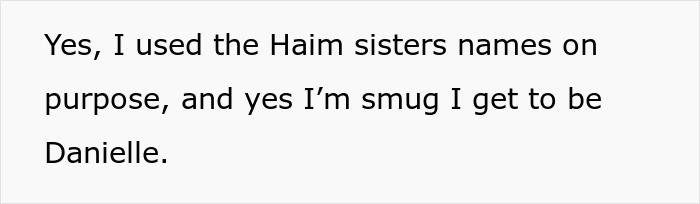 Text about Haim sisters and feeling smug about being Danielle. Text about Haim sisters and feeling smug about being Danielle.