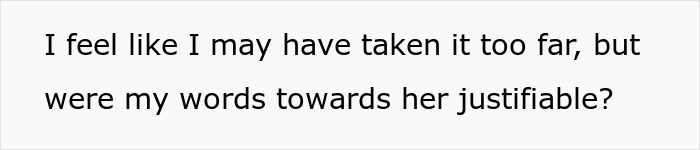 Text questioning if words toward wife were justified, pondering if the actions taken were too extreme. Text questioning if words toward wife were justified, pondering if the actions taken were too extreme.
