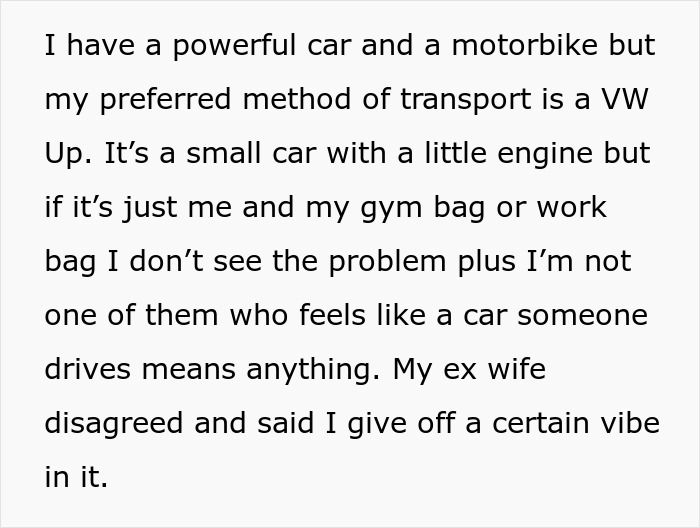 Man explains his preference for a VW Up, reflecting on his ex-wife's views and their marriage. Man explains his preference for a VW Up, reflecting on his ex-wife's views and their marriage.