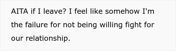 Text reads, "AITA if I leave? I feel like I'm failing for not fighting for our relationship. Text reads, "AITA if I leave? I feel like I'm failing for not fighting for our relationship.