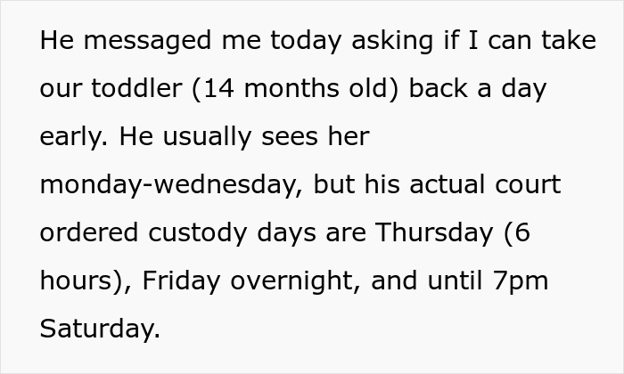 Text about a dad struggling with custody schedule, asking to return his toddler early.