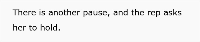 Text reads, "There is another pause, and the rep asks her to hold," illustrating a company's decision dilemma.