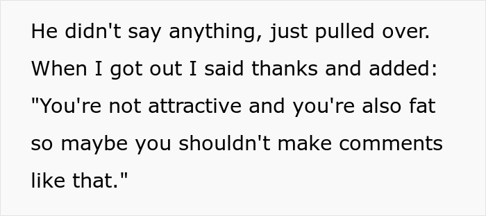 Text message describing a woman's response to a driver's fat-shaming comments in his native tongue. Text message describing a woman's response to a driver's fat-shaming comments in his native tongue.