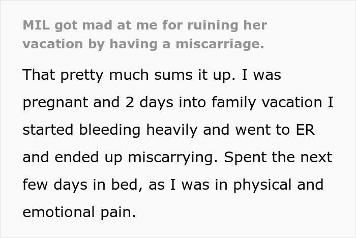 Text about a mother-in-law upset over a vacation disruption due to a miscarriage, describing emotional and physical pain.