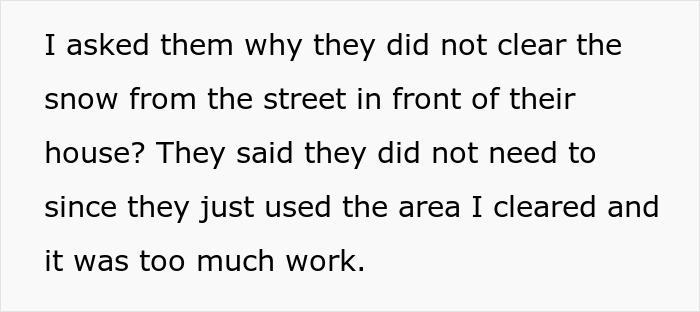 Text about neighbors relying on another to clear snow, stating it's too much work.