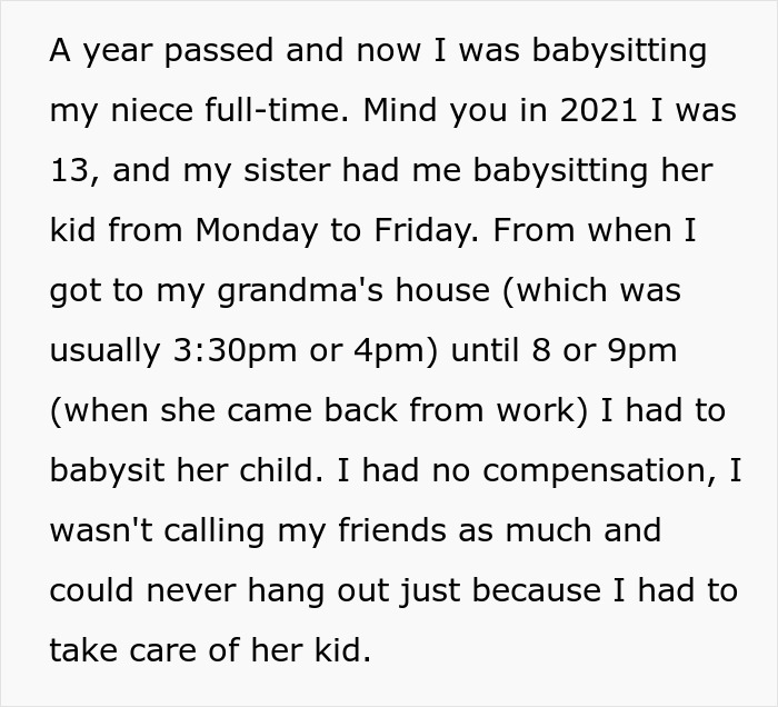 Text describing a teen brother babysitting for free, feeling exploited by his sister. Text describing a teen brother babysitting for free, feeling exploited by his sister.