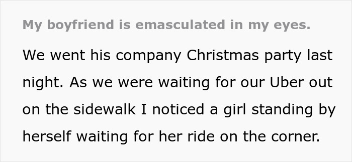 Text discussing change in opinion about boyfriend after he refused to help, leading to feelings of emasculation. Text discussing change in opinion about boyfriend after he refused to help, leading to feelings of emasculation.