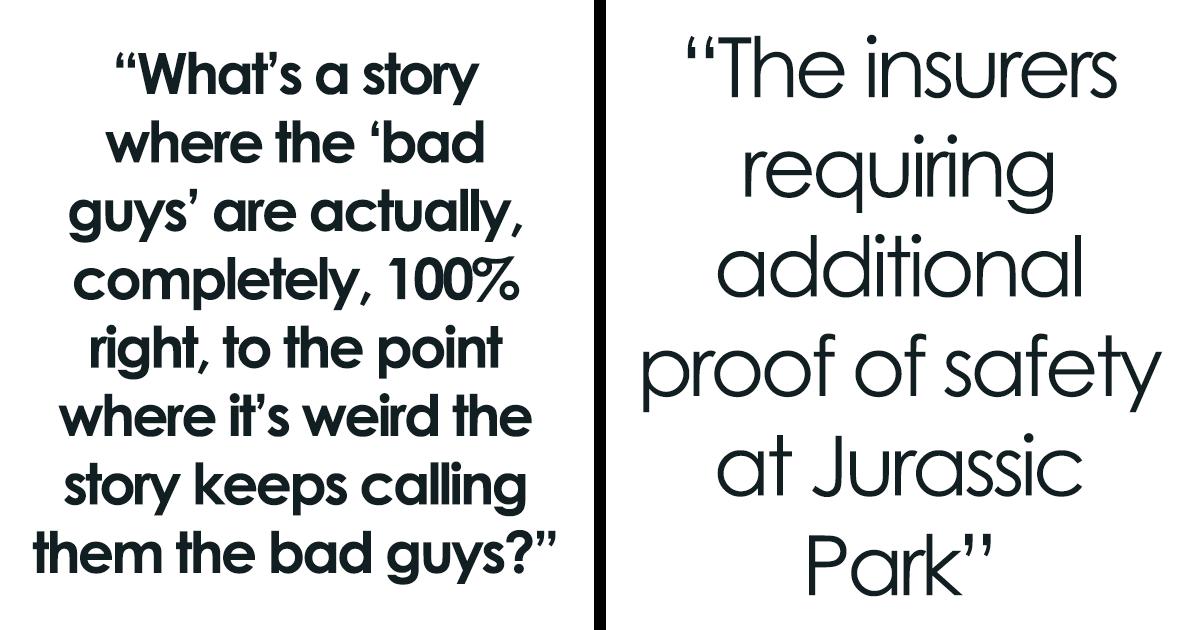 39 Stories Where The “Bad Guys” Turned Out To Be Completely Right