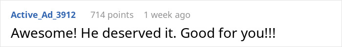 Reddit comment saying "Awesome! He deserved it. Good for you!!!" with 714 points, possibly related to fat-shaming comeback. Reddit comment saying "Awesome! He deserved it. Good for you!!!" with 714 points, possibly related to fat-shaming comeback.