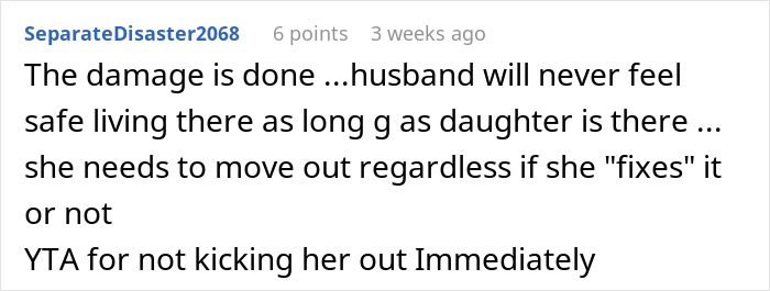 Comment discussing stepdad issues and family dynamics, emphasizing the need for a daughter to move out and relationship consequences. Comment discussing stepdad issues and family dynamics, emphasizing the need for a daughter to move out and relationship consequences.