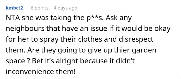 Comment discussing a woman's disagreement with her neighbor over garden use and spraying clothes, highlighting personal space issues.