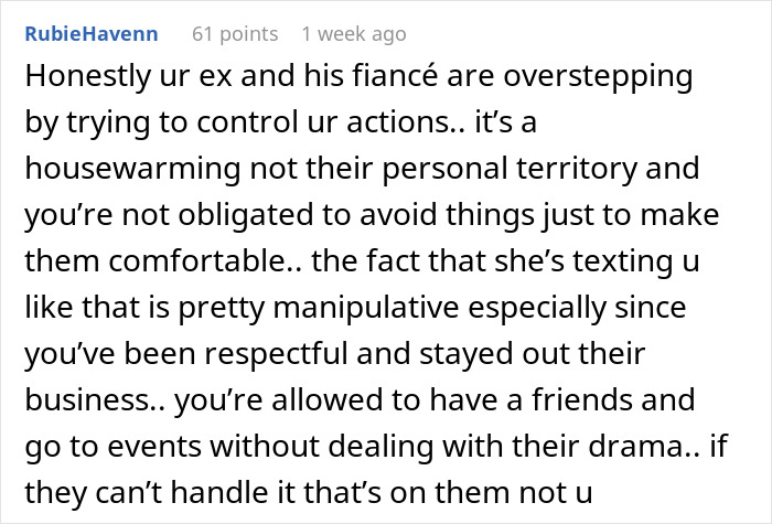 Text message about an ex's demand not to attend a friend's housewarming, mentioning overstepping boundaries. Text message about an ex's demand not to attend a friend's housewarming, mentioning overstepping boundaries.