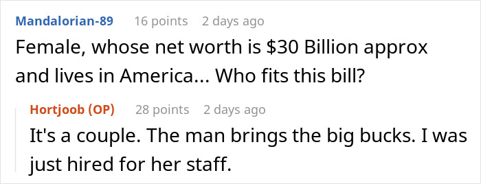 A Reddit conversation about working for a billionaire family, mentioning a female net worth and being hired as staff. A Reddit conversation about working for a billionaire family, mentioning a female net worth and being hired as staff.