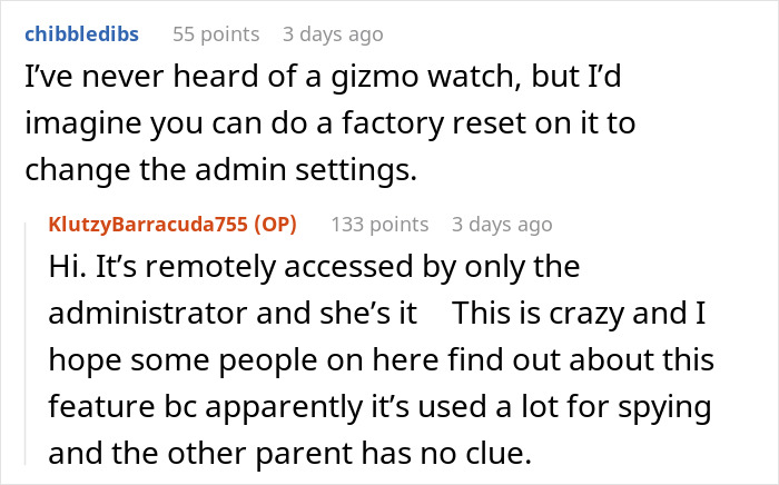 Comments discussing the use of a Gizmo Watch for spying and administrator access. Comments discussing the use of a Gizmo Watch for spying and administrator access.