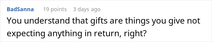 Comment about gifts not being transactional, posted by BadSanna, 19 points, 3 days ago.