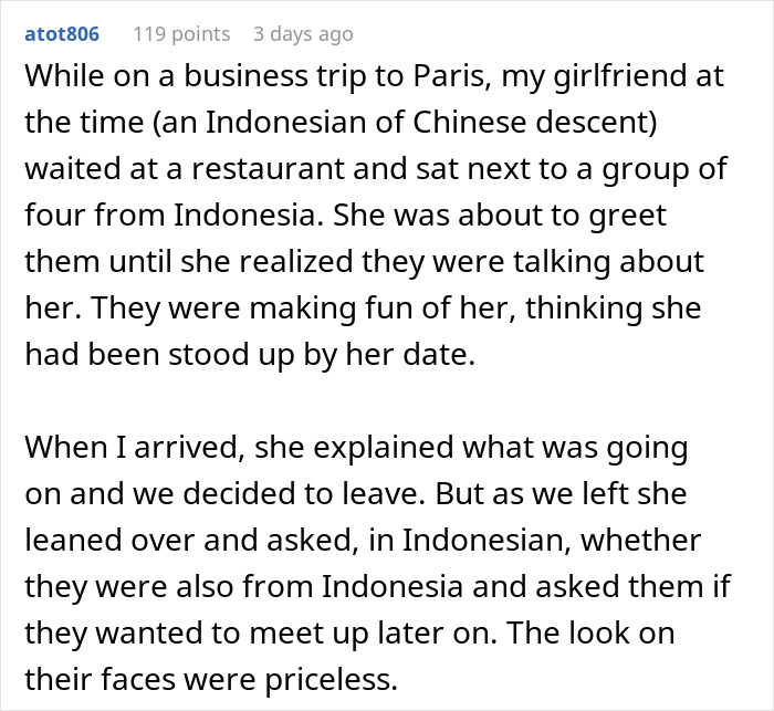 Text recounting a woman's clever response to being fat-shamed by Indonesian speakers at a Paris restaurant. Text recounting a woman's clever response to being fat-shamed by Indonesian speakers at a Paris restaurant.