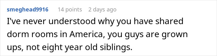 Comment about shared dorm rooms, highlighting challenges with loud roommates. Comment about shared dorm rooms, highlighting challenges with loud roommates.