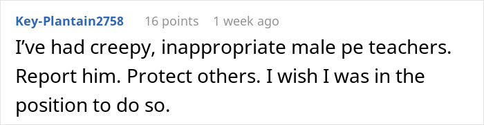 Reddit comment about inappropriate behavior by PE teachers, mentioning protection and reporting. Reddit comment about inappropriate behavior by PE teachers, mentioning protection and reporting.
