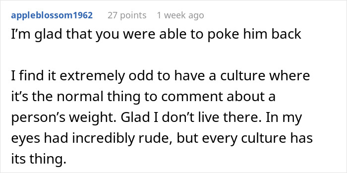 Forum comment discussing cultural norms related to fat-shaming and weight comments. Forum comment discussing cultural norms related to fat-shaming and weight comments.