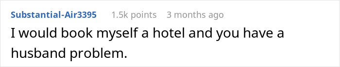 Reddit comment about in-law drama: "I would book myself a hotel and you have a husband problem.