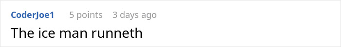 Reddit comment by CoderJoe1 reading, "The ice man runneth," related to water revenge prank.
