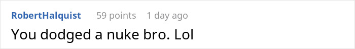 Comment about refusing to take back a cheating girlfriend, saying "You dodged a nuke bro. Lol.