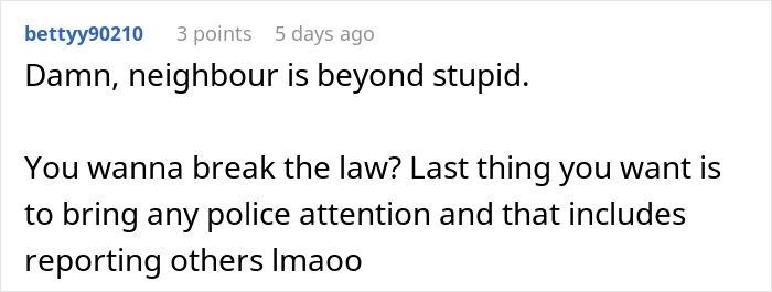 Reddit comment criticizing a very stupid neighbor for reporting noise and involving police.