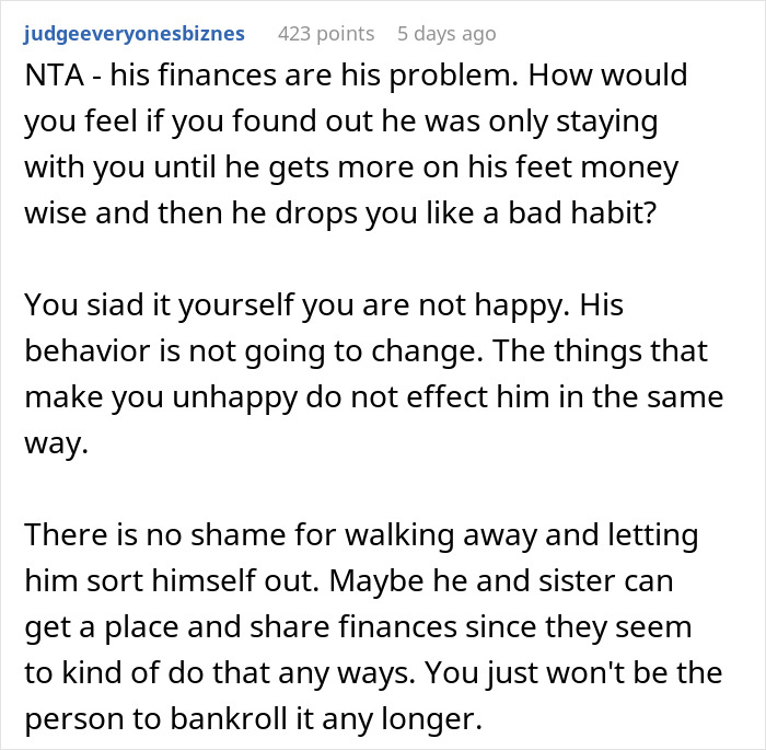 Reddit comment advising someone unhappy in a relationship to walk away and not support their partner financially. Reddit comment advising someone unhappy in a relationship to walk away and not support their partner financially.