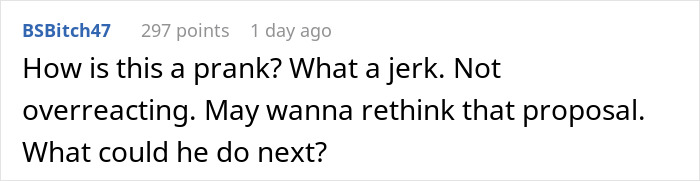 Comment questioning the seriousness of a fiance's surprise house prank.