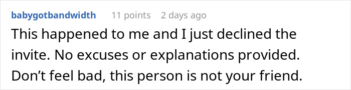 Text comment discussing declining a birthday invite and questioning friendship. Text comment discussing declining a birthday invite and questioning friendship.