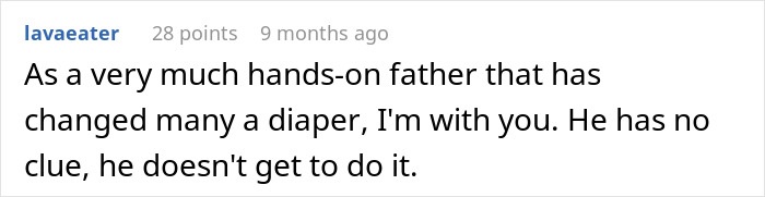 Reddit comment stating "As a very much hands-on father that has changed many a diaper, I'm with you. He has no clue, he doesn't get to do it.