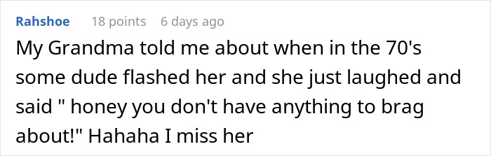 Comment shares a funny story about a grandmother confronting a flasher in the 70s, highlighting humiliation.