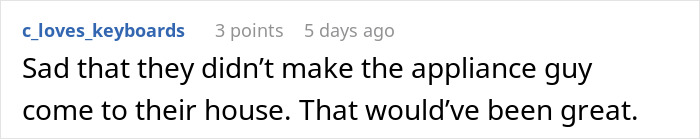 Reddit comment criticizing company decision about appliance repair service.