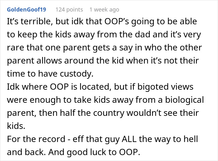 Reddit user GoldenGoof19 comments on custody and bigotry in a family situation.