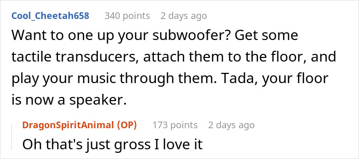 Comment exchange about using tactile transducers for noise, with a humorous response.