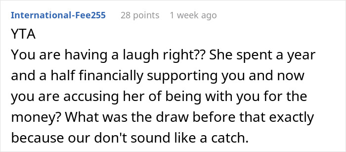 Comment criticizing lack of self-awareness in a relationship where woman supported unemployed boyfriend for over a year. Comment criticizing lack of self-awareness in a relationship where woman supported unemployed boyfriend for over a year.