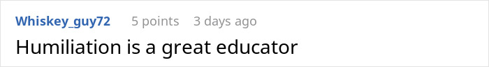 Reddit comment by Whiskey_guy72 saying, "Humiliation is a great educator," related to using makeup without asking.