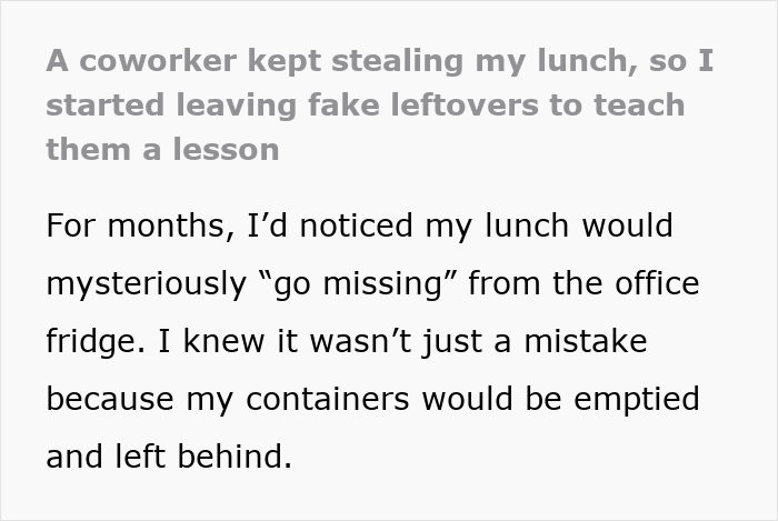 “Coworker Kept Stealing My Lunch, So I Started Leaving Fake Leftovers To Teach Them A Lesson” “Coworker Kept Stealing My Lunch, So I Started Leaving Fake Leftovers To Teach Them A Lesson”