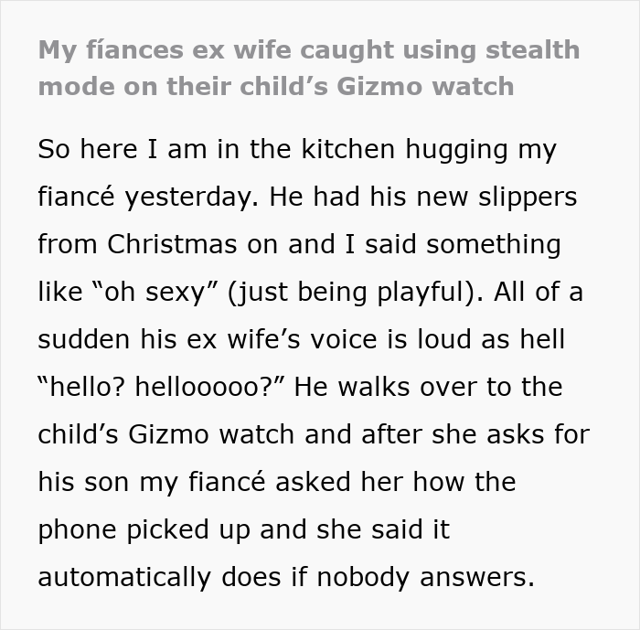 Text revealing woman caught spying on ex-husband through child's Gizmo watch. Text revealing woman caught spying on ex-husband through child's Gizmo watch.