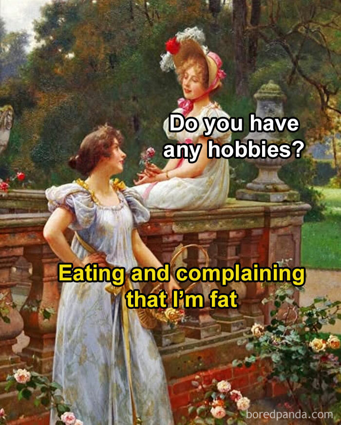 Classical art painting with humorous text about hobbies, featuring two women in a garden setting.