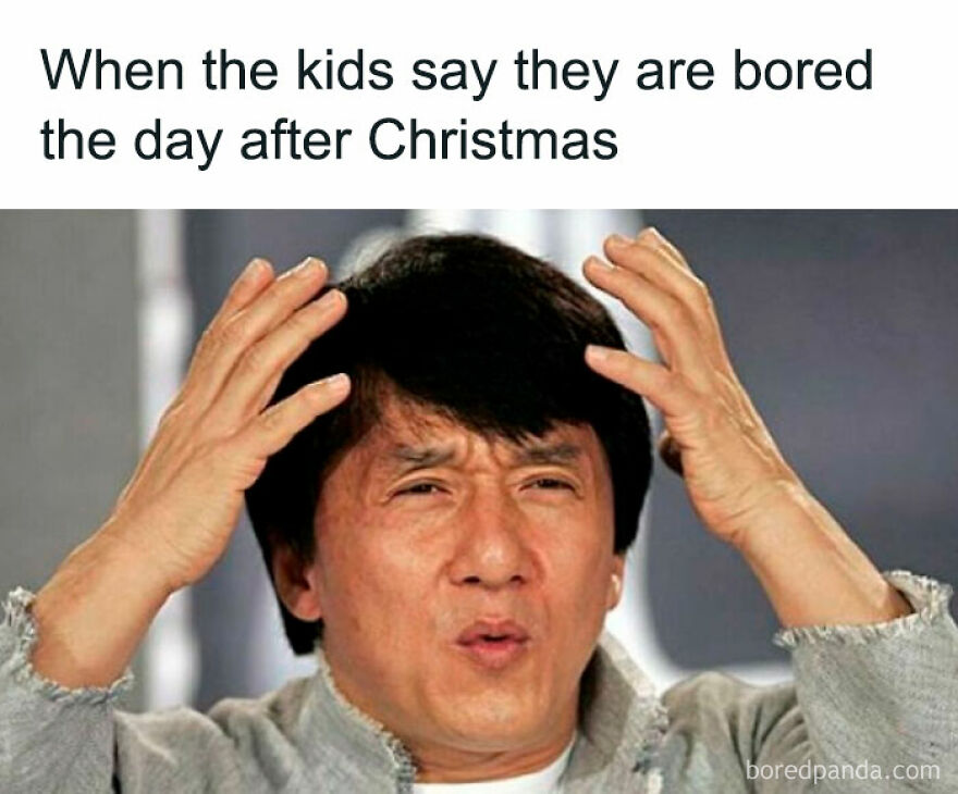 A man looking confused with caption, "When the kids say they are bored the day after Christmas." Funny Christmas memes.