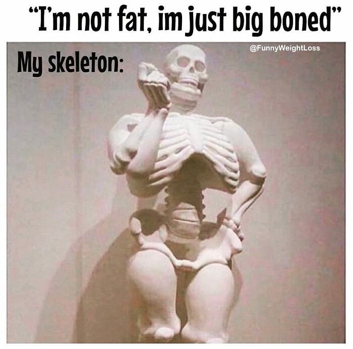 Funny dieting meme with a curvy skeleton, highlighting the humor in weight loss frustrations.