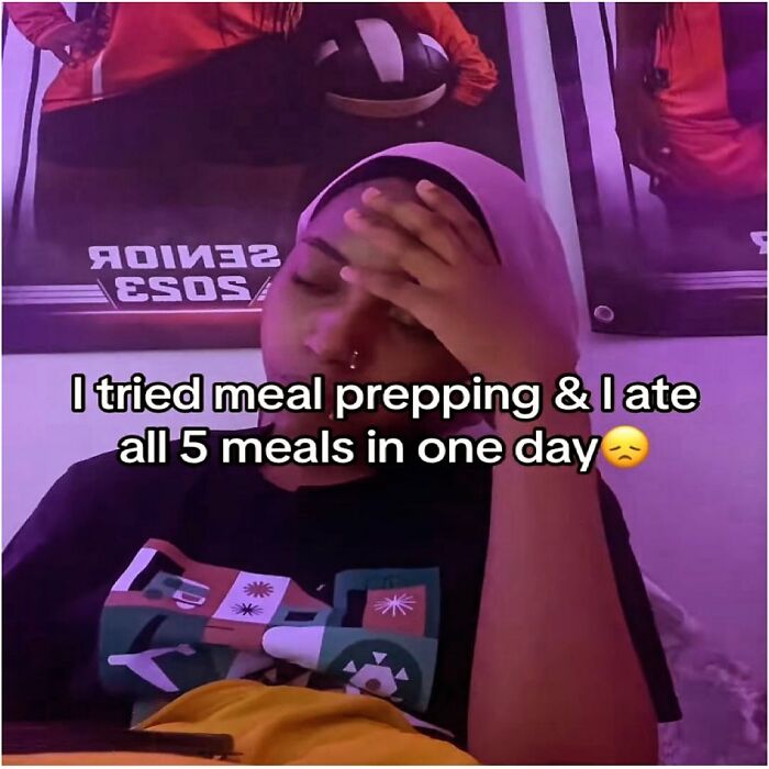 Person looking frustrated with dieting, text reads: "I tried meal prepping & ate all 5 meals in one day" – dieting frustrations meme.