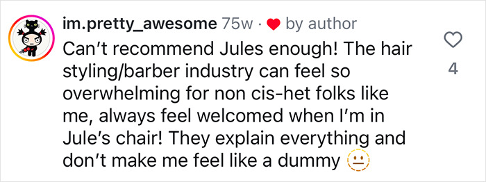 Instagram comment praising inclusive hairdresser, Jules, for creating a welcoming space for non cis-het clients.