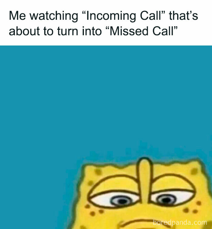 SpongeBob meme about introverts avoiding phone calls, showing a hesitant expression as a call turns into a missed call.